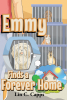 Author Lin C. Capps’s New Book, "Emmy Finds a Forever Home," is a Heartfelt Story of a Dog Named Emmy Who Struggles to Find a Permanent Home and Family