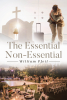 Author William Pfeil’s New Book, "The Essential Non-Essential," is a Thought-Provoking Exploration of What God’s Word Truly Says Concerning the Rapture