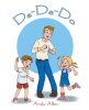 Author Andy Allen’s New Book, "Da-Da-Do," is a Heartfelt Poem Book That Explores All the Incredible Activities That Dads do to Help Support Their Children