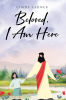 Author Cindy Ladner’s New Book, "Beloved, I Am Here," is a Faith-Based Devotional Designed to Help Readers Forge a Stronger Relationship with Christ Each and Every Day
