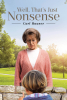 Author Carl Hauser’s New Book, "Well, That's Just Nonsense," is a Series of Articles Written with Humor of People and Situations Met in Life, Including Himself & His Wife
