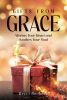 Author Becci Bookner’s New Book, "Gifts From Grace: Warms Your Heart and Soothes Your Soul," is a Beautiful Account of the Life of the Author’s Mother, Grace