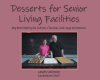Authors James Shepard and Savannah Cruit’s New Book, "Desserts for Senior Living Facilities," is a Collection of Dessert Recipes Designed to be Easily Made in Big Batches