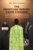 Author Dr. Patty Poloka’s New Book, "The Frontline Heroes’ Crisis Toolbox: Mental Health Education and Practical Application," Offers Valuable Mental Health Information