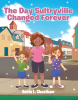 Robin L. Cheatham’s Newly Released “The Day Sultryville Changed Forever” is a Heartwarming Tale That Explores Community, Perseverance, and Creative Problem-Solving
