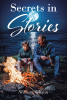 William Whalin’s Newly Released "Secrets in Stories" is a Thrilling and Suspenseful Christian Fiction Novel That Explores Mystery, Family Secrets, and Faith