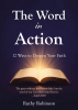 Ruthy Robinson’s Newly Released “The Word in Action: 12 Ways to Deepen Your Faith” is a Heartfelt Guide to Living Out Scripture with Boldness and Devotion