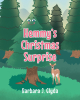 Barbara J. Glyda’s Newly Released "Hemmy’s Christmas Surprise" is a Delightful Children’s Tale Celebrating Self-Worth, Kindness, and the True Spirit of Christmas