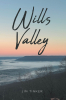 Jim Tinker’s Newly Released "Wills Valley" is a Captivating Blend of Fact and Fiction That Brings Regional History Vividly to Life