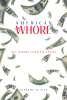 Supreme El Jefe’s New Book, "American Whore," is a Gripping Novel That Follows One Woman’s Journey to Build Her Own Empire in the Sex Work Industry, No Matter the Cost
