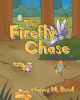 Author Nancy M. Reed’s New Book, "The Firefly Chase," is a Charming Tale That Follows a Baby Bug and a Yellow Caterpillar Who Bond as They Chase After a Firefly