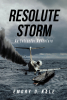 Author Emory D. Kale’s New Book, "Resolute Storm: An Extractor Adventure," is the Thrilling Sequel to "The Extractor," Continuing the Story of Daniel Jameson McKenzie