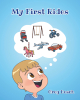 Author Greg Dosch’s New Book, "My First Rides," Centers Around a Young Boy Who Recounts All the Different Rides He Has Taken in the First Few Years of His Life