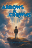 Author Sharon Stephenson’s New Book, "Arrows and Crowns," is a Powerful Call to Action for Parents to Train Their Children to Act in God’s Stead on Earth