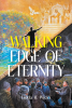 Author Linda H. Wicks’s New Book, "Walking on the Edge of Eternity," is the Challenging and Inspiring True Story of a Prisoner Turned Pastor
