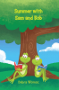 Author Debra Womac’s New Book, "Summer with Sam and Bob," is a Charming Tale That Follows Two Creative and Adventurous Frogs During Their Summer Vacation