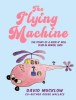 Authors David Mucklow and Gregg Wallace’s New Book, "The Flying Machine," is a Riveting Account That Documents the History of the Legendary Music Venue in Akron, Ohio
