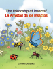 Author Carolina Gonzalez’s New Book, "The Friendship of Insects," Centers Around a Group of Bugs Who Decide to Look Past Their Differences to Become Friends