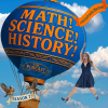 Math! Science! History! Podcast Launches Season Seven, Bringing Scientific History to Life