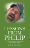 Author Mark Hodges’s New Book, “Lessons From Philip: The joys and sorrows of growing up with a disabled brother,” Explores Growing Up with a Brother with Cerebral Palsy