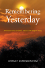 Author Shirley Sorensen Hinz’s New Book, “Remembering Yesterday: A Personal View on Ethics, Values, and Religion Today,” Encourages Reflection and Understanding