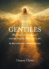 Author Gregory Cherry’s New Book, “Gentiles We Are ‘The Church’ Under Grace, Not the Law,” is a Fascinating Read That Aims to Correct False Teachings of the Bible