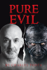 Author Charles Porta’s New Book, "Pure Evil," is a Thrilling Novel About a Deranged, Sadistic Serial Killer Targeting Women in San Francisco