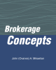 John (Ovanes) A. Mikaelian’s Newly Released "Brokerage Concepts" is an Empowering Resource for Aspiring and Experienced Business Brokers Alike