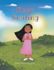 Erika McIntosh, M.Ed.’s Newly Released “Keep Smiling” is a Heartfelt Children’s Story That Helps Young Readers Navigate Grief and Cherish Lasting Memories