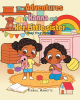 Terrell Annette’s Newly Released "The Adventures of Hanna and Her Little Sister" is a Heartwarming Children’s Tale That Teaches the Importance of Obedience