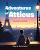 Author Wayne Karbowski’s Newly Released "Adventures of Atticus: A Journey Around Paris" Follows a Young Boy’s Day Exploring Paris with His Parents and His Cat