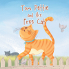 Ron and Laura Hester’s Newly Released "Tom Pettie and the Free Cat" is a Charming Children’s Tale That Celebrates Curiosity and the Joy of Feline Companionship