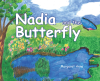 Margaret Anne’s Newly Released "Nadia and the Butterfly" is an Enchanting Children’s Tale About Friendship, Growth, and Understanding