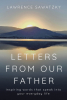 Lawrence Sawatzky’s Newly Released “LETTERS FROM OUR FATHER” is a Faith-Filled Collection of Personal Messages and Spiritual Guidance