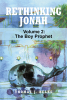Thomas J. Belke’s Newly Released “Rethinking Jonah: The Boy Prophet: Volume 2” Offers a Bold, Research-Driven Look Into the Early Life of the Biblical Prophet Jonah.