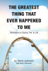 Kevin Johnson and Ronn Henman’s Newly Released “The Greatest Thing That Ever Happened To Me” is an Inspiring Testament to Faith, Perseverance, and the Power of Hope