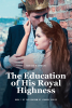 Marissa R. Conklin’s New Book "The Education of His Royal Highness: Book 1 of the Kingdom of Lehavre Series" Explores the Relationship Between a King and a Schoolteacher
