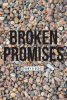Gary D Scott’s New Book, "Broken Promises," is a Riveting Collection of Short Stories That Highlight the Consequences of Trusting the Wrong People in Life