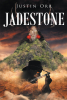 Author Justin Orr’s New Book, "Jadestone," Follows a Young Woman and Her Brother Who Attempt to Scale Jadestone Mountain to Retrieve the Gemstone at Its Peak