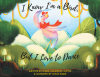 Author Diana Sarandos-Suttle’s New Book, "I Know I’m a Bird, But I Love to Dance," is an Enchanting Children’s Story with a Meaningful Message at Its Core