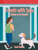 Author Lizzie Duemig’s New Book, "Travels with Sage: Helping at the Hospital," is a Charming Tale That Follows Sage as She Helps Out Others as a Therapy Dog