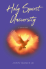 Author Jimmy Bankole’s New Book, "Holy Spirit University: Junior," is an Illuminating Work That Continues the Education of Readers on the Holy Spirit’s Teachings
