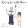 Author Brianna J. Bonello’s New Book, "Reggie's Wings of Healing," Follows a Young Girl Who Discovers How to Navigate Her Grief After Losing Her Grandmother