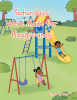 Author Tara Green’s New Book, "Saturdays Were Made for Playgrounds," Follows Twins Kenlie and Karter as They Enjoy All Sorts of Adventures at a Brand New Playground