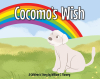 Author William C. Flanery’s New Book, "Cocomo's Wish," is a Charming Tale That Follows a Dog Named Cocomo Who Longs to Discover What It is That Makes Him Special