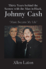 Author Allen Laton’s New Book “Thirty Years behind the Scenes with the Man in Black, Johnny Cash” Explores the Author’s Friendship with His Music Idol