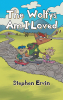 Author Stephen Ervin’s New Book “The Wolfys Am I Loved” is a Children’s Book Written to Help Fathers Support Their Children Through Separation and Divorce