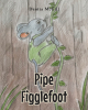 Author Denita McGill’s New Book “Pipe Figglefoot” is a Charming Story That Follows a Tiny Mouse Who Must Defend His Local Watering Hole from a Group of Greedy Hogs