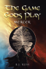 Author B.J. Russ’s New Book, "The Game Gods Play: Mercer," is a Thrilling Novel That Follows Mercenary John Mercer as He Tries to Recover His Memories