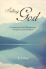 R.O. Abel’s Newly Released "Selling God" is a Thought-Provoking Examination of the Prosperity Gospel Measured Against Biblical Truth